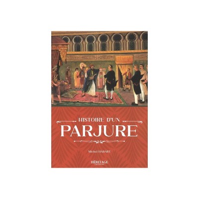 Histoire D’un Parjure (French Only)